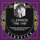 J J JOHNSON The Chronological Classics: J.J. Johnson 1946-1949 album cover