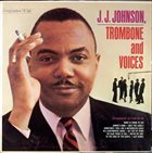 J J JOHNSON Trombone And Voices album cover