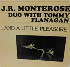 J R MONTEROSE ....And A Little Pleasure (with Tommy Flanagan) album cover