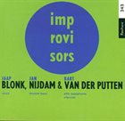 JAAP BLONK Jaap Blonk, Jan Nijdam & Bart Van Der Putten : Improvisors album cover