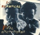 JAC BERROCAL Fatal Encounters album cover