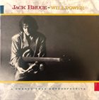 JACK BRUCE Willpower : A Twenty Year Retrospective (1968-1988) album cover