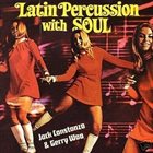 JACK COSTANZO Jack Costanzo & Gerry Woo : Latin Percussion With Soul album cover