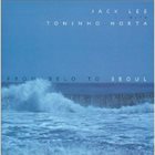 JACK LEE Jack Lee, Toninho Horta ‎: From Belo To Seoul album cover