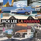 JACK LEE La Habana album cover