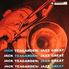 JACK TEAGARDEN Jazz Great (aka Meet Me Where They Play The Blues) album cover
