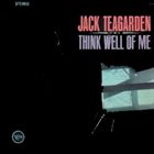 JACK TEAGARDEN Think Well of Me album cover