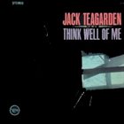 JACK TEAGARDEN Think Well of Me album cover