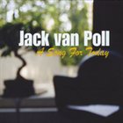 JACK VAN POLL A Song For Today album cover