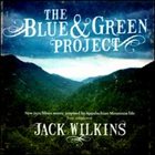JACK WILKINS (GUITAR) The Blue & Green Project album cover
