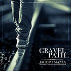 JACOPO MAZZA Gravel Path album cover
