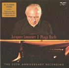 JACQUES LOUSSIER Plays Bach The 50th Anniversary Recording album cover