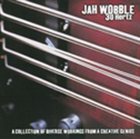 JAH WOBBLE 30 Hertz Collection album cover