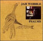 JAH WOBBLE Psalms album cover