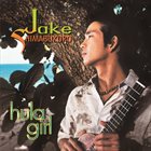JAKE SHIMABUKURO Hula Girls (Original Soundtrack) album cover