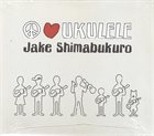 JAKE SHIMABUKURO Peace Love Ukulele album cover