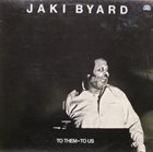 JAKI BYARD To Them - To Us album cover