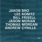 JAKOB BRO Jakob Bro, Lee Konitz, Bill Frisell, Jason Moran, Thomas Morgan, Andrew Cyrille : Taking Turns album cover