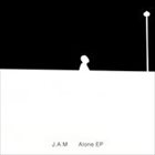 J.A.M Alone album cover