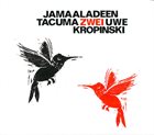 JAMAALADEEN TACUMA Jamaaladeen Tacuma & Uwe Kropinski : Zwei album cover