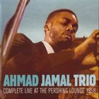 AHMAD JAMAL Complete Live At The Pershing Lounge 1958 album cover