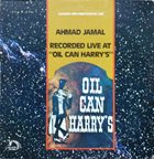 AHMAD JAMAL Live at Oil Can Harry's album cover