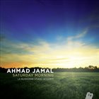 AHMAD JAMAL Saturday Morning - La Buissonne Studio Sessions album cover