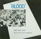 JAMES BLOOD ULMER Are You Glad to Be in America? album cover