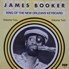 JAMES BOOKER King Of The New Orleans Keyboard Volume Two album cover