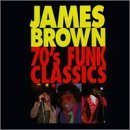 JAMES BROWN 70's Funk Classics album cover