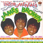 JAMES BROWN James Brown & The Famous Flames : Mighty Instrumental's album cover