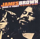 JAMES BROWN Make It Funky - The Big Payback: 1971-1975 album cover
