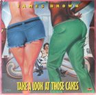 JAMES BROWN Take a Look at Those Cakes album cover
