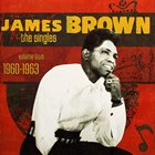 JAMES BROWN The Singles, Volume 2: 1960-1963 album cover