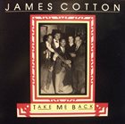 JAMES COTTON Take Me Back album cover