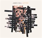 JAMES HALL Lattice album cover