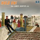 JAMES HUNTER The James Hunter Six : Hold On! album cover