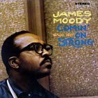 JAMES MOODY Comin' On Strong album cover