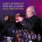 JAMES MORRISON James Morrison with his Academy Jazz Orchestra album cover