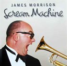 JAMES MORRISON Scream Machine album cover