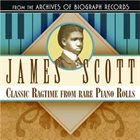 JAMES SCOTT Classic Ragtime From Rare Piano Rolls album cover