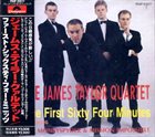 JAMES TAYLOR QUARTET The First Sixty Four Minutes album cover