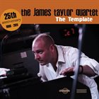 JAMES TAYLOR QUARTET The Template album cover