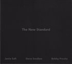 JAMIE SAFT Jamie Saft, Steve Swallow And Bobby Previte: The New Standard album cover