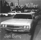 JAN BANG Pop Killer album cover