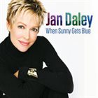JAN DALEY When Sunny Gets Blue album cover