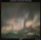 JAN GARBAREK All Those Born With Wings album cover