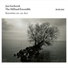 JAN GARBAREK Jan Garbarek and The Hillard Ensemble : Remember me, my dear album cover
