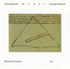 JAN GARBAREK Madar (with Anouar Brahem - Ustad Shaukat Hussain) album cover