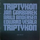 JAN GARBAREK Triptykon (with Arild Andersen & Edward Vesala) album cover